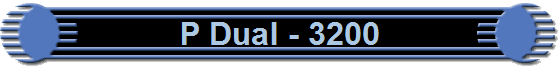 P Dual - 3200